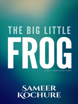 cover image of The Big Little Frog